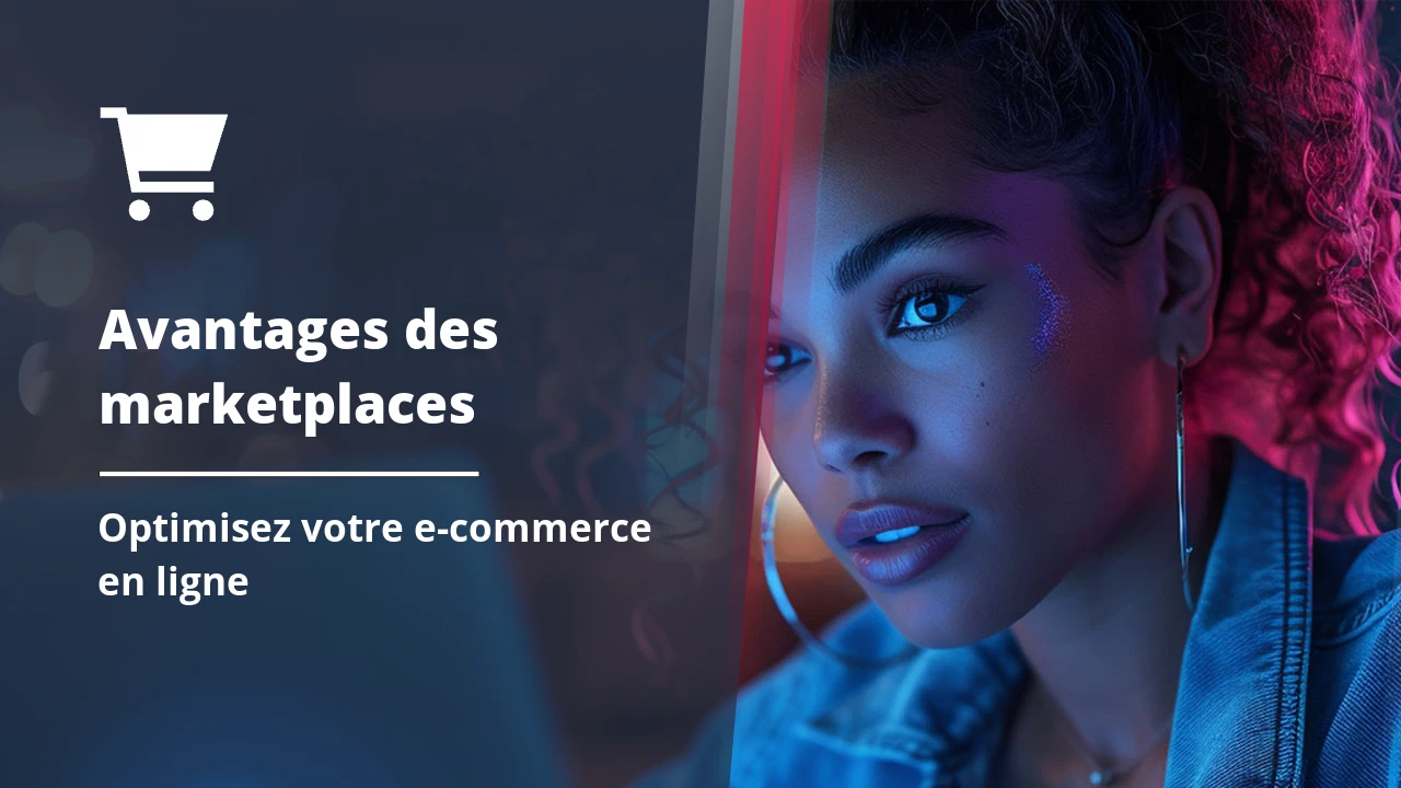 Les avantages et inconvénients des marketplaces pour votre e-commerce